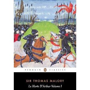 Thomas Malory Le Morte D'Arthur Volume 1