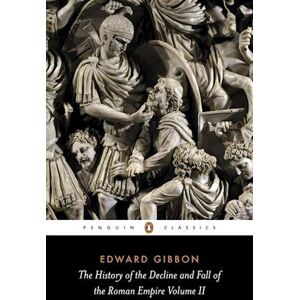 Edward Gibbon The History Of The Decline And Fall Of The Roman Empire