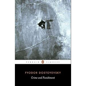 Fyodor Dostoyevsky Crime And Punishment
