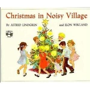 Astrid Lindgren Christmas In Noisy Village