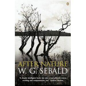 W. G. Sebald After Nature