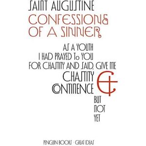 Saint Augustine Confessions Of A Sinner