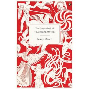 Jennifer March The Penguin Book Of Classical Myths