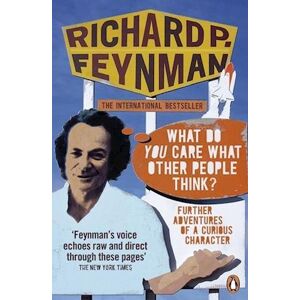 Richard P. Feynman 'What Do You Care What Other People Think?'