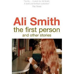 Ali Smith The First Person And Other Stories