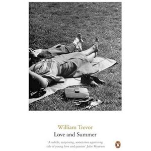 William Trevor Love And Summer