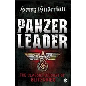 Heinz Guderian Panzer Leader