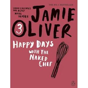 Jamie Oliver Happy Days With The Naked Chef