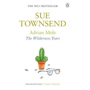 Sue Townsend Adrian Mole: The Wilderness Years