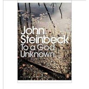 John Steinbeck To A God Unknown