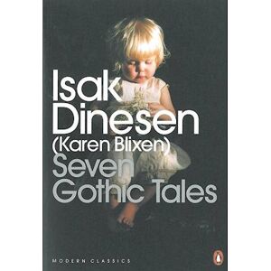 Isak Dinesen Seven Gothic Tales