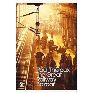 Paul Theroux The Great Railway Bazaar