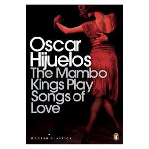 Oscar Hijuelos The Mambo Kings Play Songs Of Love