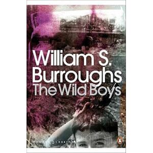 William S. Burroughs The Wild Boys