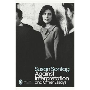 Susan Sontag Against Interpretation And Other Essays