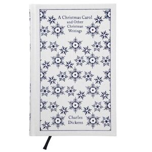 Charles Dickens A Christmas Carol And Other Christmas Writings