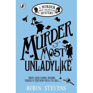 Robin Stevens Murder Most Unladylike