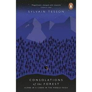 Sylvain Tesson Consolations Of The Forest