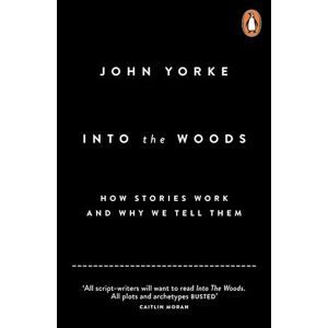 John Yorke Into The Woods