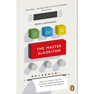 Pedro Domingos The Master Algorithm