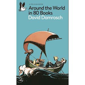 David Damrosch Around The World In 80 Books