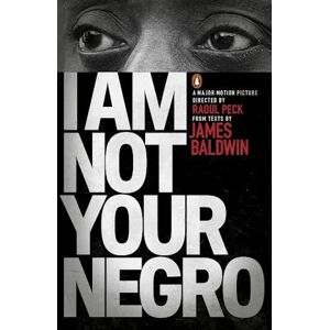 James Baldwin I Am Not Your Negro