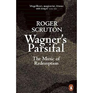 Roger Scruton Wagner'S Parsifal