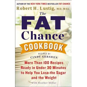 Robert H. Lustig The Fat Chance Cookbook