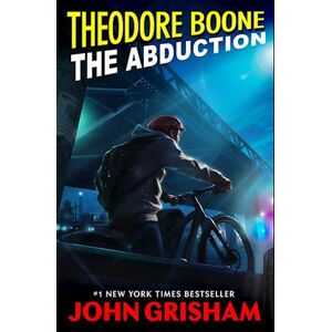 John Grisham Theodore Boone 02. The Abduction