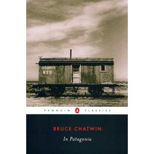 Bruce Chatwin In Patagonia
