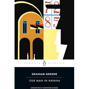 Graham Greene Our Man In Havana