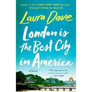 Laura Dave London Is The Best City In America