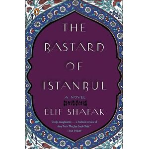 Elif Shafak The Bastard Of Istanbul