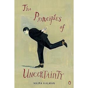 Maira Kalman The Principles Of Uncertainty