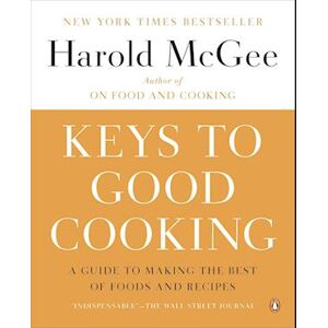 Harold Mcgee Keys To Good Cooking