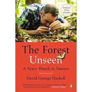 David George Haskell The Forest Unseen
