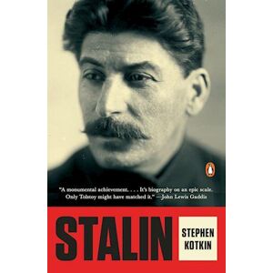 Stephen Kotkin Stalin: Volume I: Paradoxes Of Power, 1878-1928