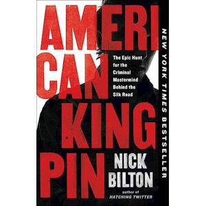 Nick Bilton American Kingpin