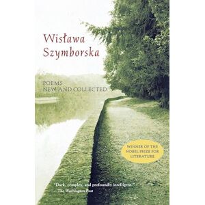 Wislawa Szymborska Poems New And Collected
