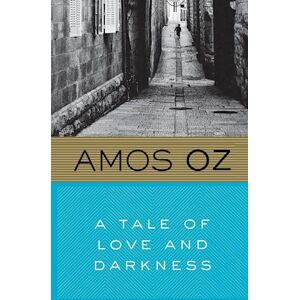 Amos Oz A Tale Of Love And Darkness