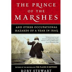 Rory Stewart The Prince Of The Marshes