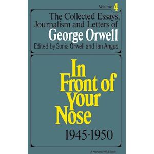 Collected Essays, Journalism And Letters Of George Orwell, Vol. 4, 1945-1950