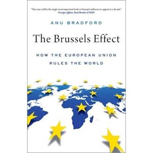 Anu Bradford The Brussels Effect