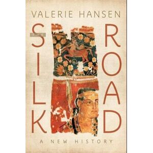 Valerie Hansen The Silk Road