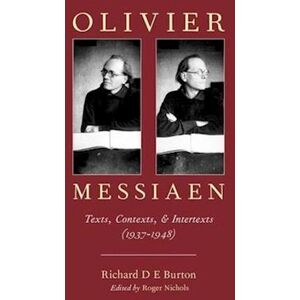 Richard D. E. Burton Olivier Messiaen