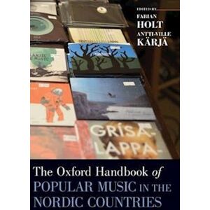 The Oxford Handbook Of Popular Music In The Nordic Countries