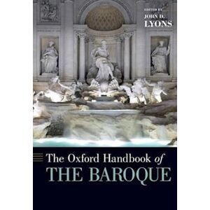 John D. Lyons The Oxford Handbook Of The Baroque