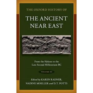 The Oxford History Of The Ancient Near East: Volume Iii