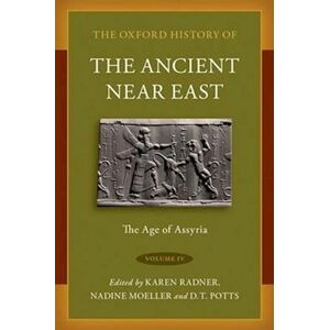 The Oxford History Of The Ancient Near East Volume Iv