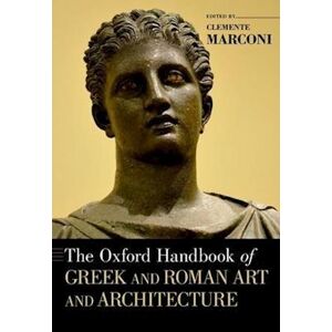 The Oxford Handbook Of Greek And Roman Art And Architecture